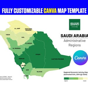 May include: A digital map template of Saudi Arabia showing administrative regions in shades of green. The text reads FULLY CUSTOMIZABLE CANVA MAP TEMPLATE, SAUDI ARABIA Administrative Regions, and Regional Economic Activity Map.