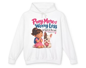 Pray More Worry Less Christian Hoodie, Philippians 4:6-7 Faith Sweatshirt, Luna & Dotti Mae