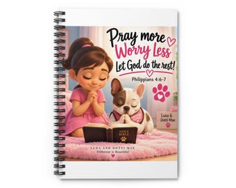 Pray More Worry Less Prayer Journal | Luna & Dotti Mae | Christian Spiral Notebook