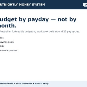 May include: A digital Excel workbook titled Fortnightly Money System. The text reads: Budget by payday — not by month. An Australian fortnightly budgeting workbook built around 26 pay cycles. Features include bills, savings goals, debt, and annual expenses.