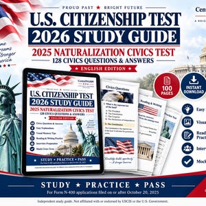 May include: A U.S. Citizenship Test 2026 study guide for the 2025 naturalisation civics test, featuring 128 questions and answers. The cover displays the Statue of Liberty, the U.S. Capitol, and the American flag with the text Study, Practice, Pass.