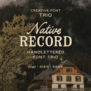 May include: A digital graphic featuring the text CREATIVE FONT TRIO, Native RECORD, HANDLETTERED FONT TRIO, and Script | SERIF | SANS in cream-colored lettering against a dark, moody background of a forest and a traditional house.