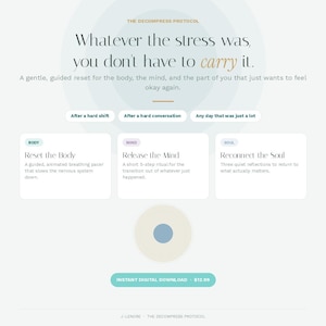 May include: A digital interface titled The Decompress Protocol featuring the text Whatever the stress was, you don't have to carry it. It includes three sections: Reset the Body, Release the Mind, and Reconnect the Soul, with buttons for After a hard shift, After a hard conversation, and Any day that was just a lot.