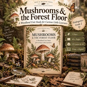 Puede incluir: Un libro titulado Mushrooms & the Forest Floor: A Woodland Unit Study for Curious Little Learners, con ilustraciones de setas, helechos y una mariposa. La portada incluye texto para Kindergarten-Grade 2, 5 Days, 40+ Pages, US Letter & A4 y Print + Digital.