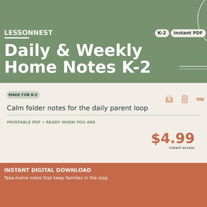 May include: A digital document titled LESSONNEST Daily & Weekly Home Notes K-2, featuring a sage green header, a cream-colored middle section with the text Calm folder notes for the daily parent loop, and a terracotta footer with the text Instant Digital Download.