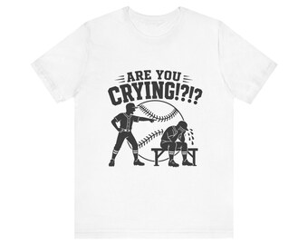 Funny Baseball Coach Shirt, Are You Crying Tee, Softball Dad Gift, Dugout Humor, Tank, Long Sleeve, Sweatshirt
