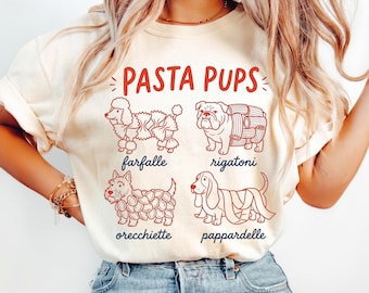 Pasta Pups Shirt, Funny Dog Lover Tee, Cute Puppy Graphic T-Shirt, Pasta Lover Gift, Foodie Shirt, Dog Mom Gift, Quirky Animal Tee