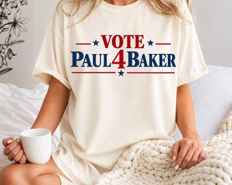 Vote Paul 4 Baker Shirt, Adults TV Show Tee, Paul Baker Shirt, Jack Innanen Fan Gift, Retro Campaign T-Shirt, Comfort Colors Tee
