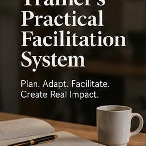 Peut inclure: Un téléchargement numérique intitulé The Trainer's Practical Facilitation System par Phronika. Le texte inclut Plan. Adapt. Facilitate. Create Real Impact. Comprend des icônes pour des outils pratiques, des conseils et des modèles modifiables.