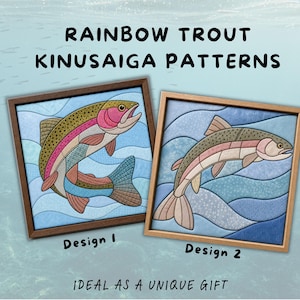 Peut inclure: Deux motifs Kinusaiga encadrés représentant des truites arc-en-ciel. Le design 1 montre une truite avec des textures de tissu rose, vert et bleu. Le design 2 affiche une truite aux tons sourds. Le texte indique RAINBOW TROUT KINUSAIGA PATTERNS.