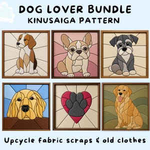 May include: A digital display showing a Dog Lover Bundle Kinusaiga Pattern with six square framed images of dogs and a paw print in a heart. The text reads DOG LOVER BUNDLE KINUSAIGA PATTERN and Upcycle fabric scraps & old clothes.