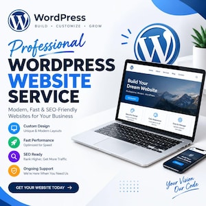 Puede incluir: Un ordenador portátil y un smartphone muestran un sitio web con el texto Professional WordPress Website Service, Build Your Dream Website, Custom Design, Fast Performance, SEO Ready, Ongoing Support y Get Your Website Today.