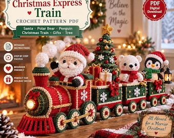 May include: A crochet pattern PDF titled Christmas Express Train featuring a red and green train engine with a Santa figure, a Christmas tree, a polar bear, and a penguin in carriages. The text includes Detailed Instructions, Step by Step Photos, and All Aboard for a Merrier Christmas.