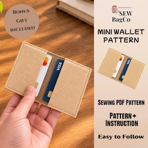 May include: A tan mini wallet with two card slots holding a white and a blue credit card. The text on the image reads Sew BagCo, Mini Wallet Pattern, Sewing PDF Pattern, Pattern + Instruction, Easy to Follow, and Bonus Gift Included.