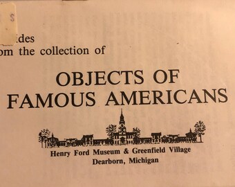 Objects of Famous Americans - 12 Slides - Henry Ford Museum & Greenfield Village - Dearborn, Michigan