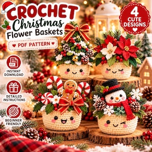 May include: Four crochet Christmas flower baskets featuring a tree, poinsettias, a gingerbread person with candy canes, and a snowman. The text reads CROCHET Christmas Flower Baskets, PDF PATTERN, 4 CUTE DESIGNS, INSTANT DOWNLOAD, DETAILED INSTRUCTIONS, and BEGINNER FRIENDLY.