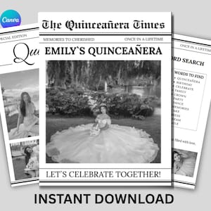 May include: A black and white newspaper-style template titled The Quinceañera Times, featuring a central photograph of a person in a ballgown, text reading Emily's Quinceañera, Let's Celebrate Together, and a word search section with various event-related terms.
