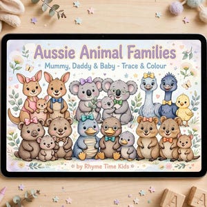 Op de afbeelding: Een digitaal tabletscherm toont de titel Aussie Animal Families Mummy, Daddy & Baby - Trace & Colour door Rhyme Time Kids. De illustratie toont kangoeroes, koala's, emoes, vogelbekdieren en quokka's in familiegroepen.