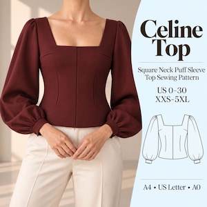 May include: A dark maroon top with a square neckline and long puff sleeves featuring fitted cuffs. The text reads Celine Top, Square Neck Puff Sleeve Top Sewing Pattern, US 0-30, XXS-5XL, A4, US Letter, A0. A line drawing of the top is included.