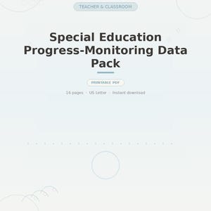 May include: A digital document titled Special Education Progress-Monitoring Data Pack. The page includes the text Teacher & Classroom, Printable PDF, 16 pages, US Letter, Instant download, and Personal use printable on a light background.