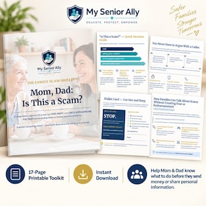 May include: A 17-page printable toolkit titled The Family Scam Shield: Mom, Dad: Is This a Scam? by My Senior Ally. The kit includes a quick decision guide, a cut-out wallet card, and advice on discussing scams with family members to stay protected.