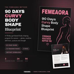 May include: A digital fitness guide titled The Femeaora Method 90 Days Curvy Body Shape Blueprint. The black and pink document includes a 63-page guide, 14 tracker pages, 3 PDFs, 3 training plans, 24 exercises, and a 90-day transformation overview.