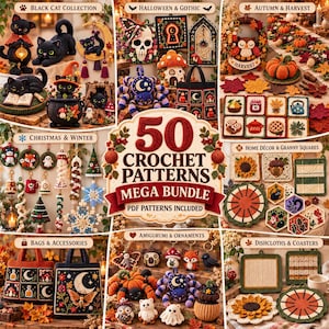 May include: A collection of 50 crochet patterns in a mega bundle PDF, featuring diverse themes including black cats, Halloween, gothic motifs, autumn harvest, Christmas, winter, home decor, granny squares, bags, accessories, and amigurumi ornaments.
