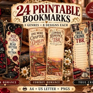 May include: A set of 24 printable bookmarks featuring three genres: dark romance, cowboy romance, and true crime. The designs include text such as My Type? Fictional & Unhinged, Red Flags, One More Chapter Darlin, Cowboy Romance TBR, True Crime TBR, and Case File Review, decorated with roses, books, hats, and magnifying glasses.