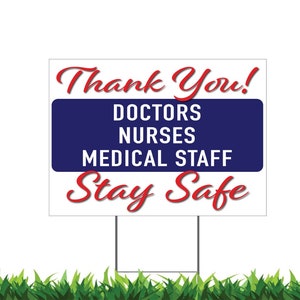 Thank You Stay Safe, Healthcare, Doctors, Nurses, Medical Staff, Yard Sign, Printed 2-Sided 18x12, 24x18 or 36x24, Metal H-Stake Included,v6