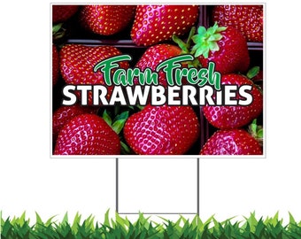 Farm Fresh Strawberries, Yard Sign, Printed 2-Sided -12x18, 24x18 or 36x24, Metal H-Stake Included