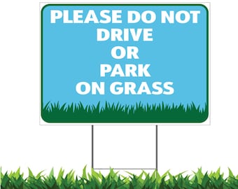 Do Not Drive or Park on Grass Yard Sign - Double Sided with Metal H-Stake