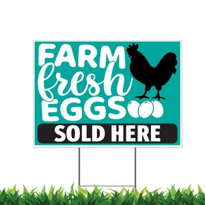 Farm Fresh Eggs Sold Here Yard Sign, Printed 2-Sided -12x18, 24x18 or 36x24, Metal H-Stake Included, v1