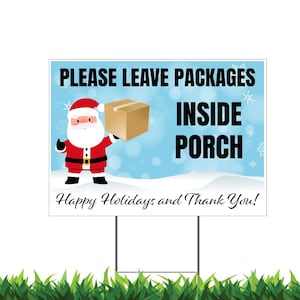 Holiday Deliveries, Leave Packages Inside Porch, Happy Holidays, Printed 2-Sided -12x18, 24x18 or 36x24, Metal H-Stake Included