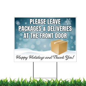 Holiday Deliveries, Leave Packages at the Front Door, Happy Holidays, Printed 2-Sided -12x18, 24x18 or 36x24, Metal H-Stake Included