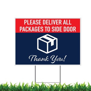 Deliver Packages to Side Door, Printed 2-Sided -12x18, 24x18 or 36x24, Metal H-Stake Included