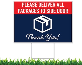 Deliver Packages to Side Door, Printed 2-Sided -12x18, 24x18 or 36x24, Metal H-Stake Included