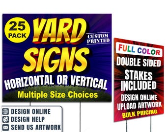 Custom Yard Signs, 25 Pack, Weatherproof, Double-Sided, H-Stake Included (18x12", 24x18", 36x24")