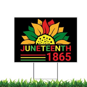 Letrero de jardín Juneteenth, impreso a 2 caras -12x18, 24x18 o 36x24, estaca en H de metal incluida, v1