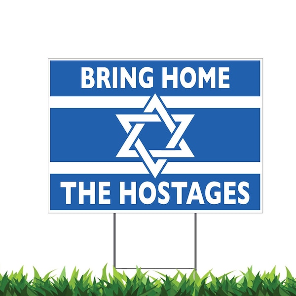 Israel Sign, Bring Home the Hostages, Yard Signs, Double Sided Printing, Metal Stake Included, Outdoor Weatherproof, v1