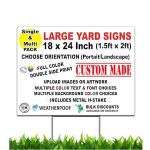 Custom Yard Sign, Full Color Double Sided, H-Stake Included, Outdoor Weatherproof, (24x18", 18x12", 36x24")
