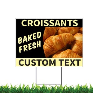 Pan recién horneado, Croissants, Personalizado, Personalizado, Letrero de patio, Impreso a 2 caras -24x18 pulgadas, Estaca H de metal incluida, v3