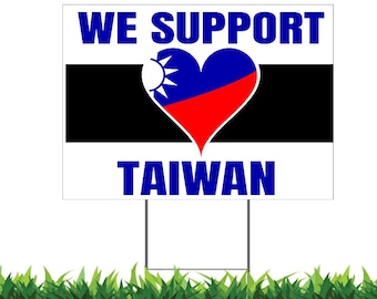 We Support Taiwan Flag Yard Sign: Double-Sided, Weatherproof