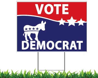 Vote Democrat Yard Sign, Printed 2-Sided -12x18, 24x18 or 36x24, Metal H-Stake Included, v2