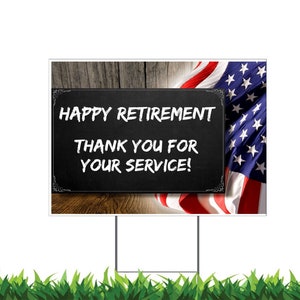 Military Retirement, Veteran Yard Sign, Printed 2-Sided -12x18, 24x18 or 36x24, Metal H-Stake Included, v1