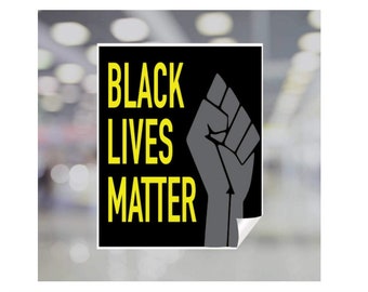 Black Lives Matter v1 Printed Window Static Cling 20x24