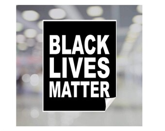 Black Lives Matter v1 Printed Window Static Cling 20x24