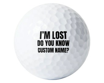 Personalized Golf Balls, I'm Lost Do You Know, Custom Name