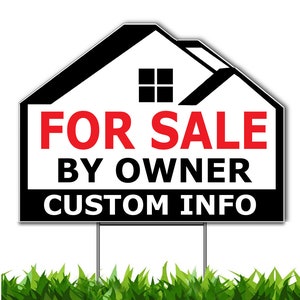 For Sale By Owner Custom Yard Sign, Die Cut to House Shape, Single Side Print, 18x24 Inch Yard Sign, Outdoor, Weatherproof, Metal H-Stake,v2