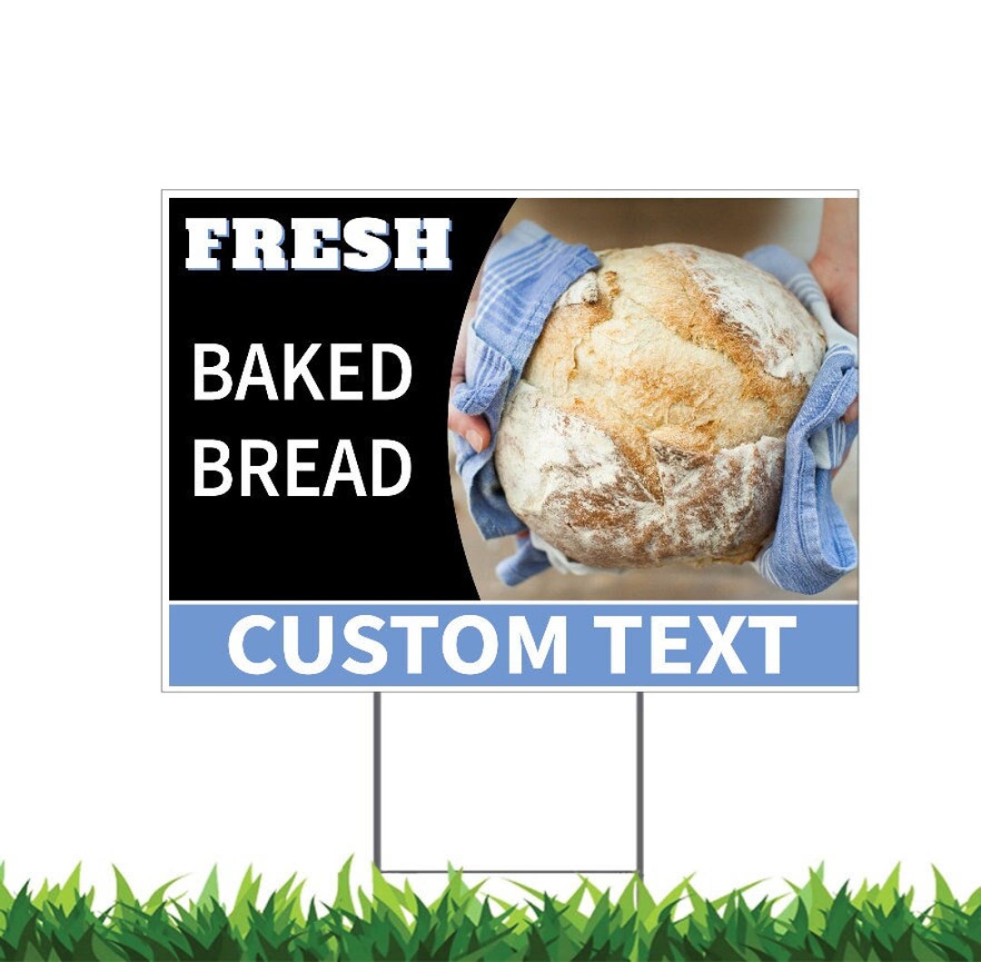 Custom Fresh Baked Bread Yard Sign: 24x18 Inch, Includes H-stake - Etsy