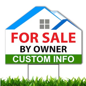 For Sale By Owner Custom Yard Sign, Die Cut to House Shape, Single Side Print, 18x24 Inch Yard Sign, Outdoor, Weatherproof, Metal H-Stake
